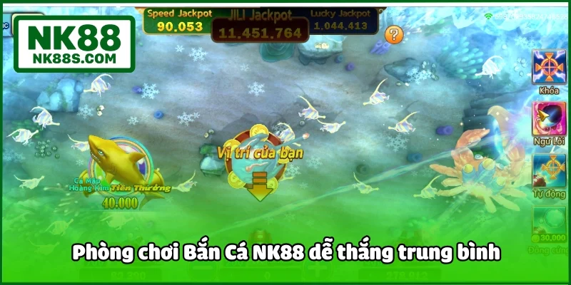 Phòng chơi Bắn Cá NK88 dễ thắng trung bình