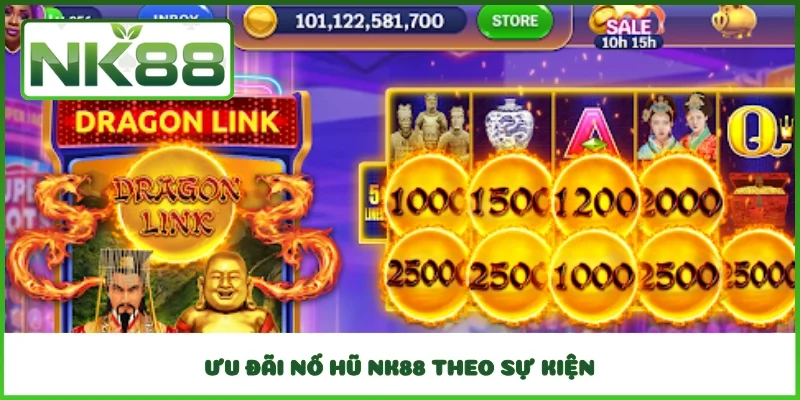 Ưu đãi nổ hũ NK88 theo sự kiện